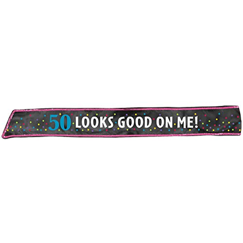 50th Birthday Sash - 30" - 50 Looks Good on Me amscan Town Creek Trading Post - Free Shipping $50.00